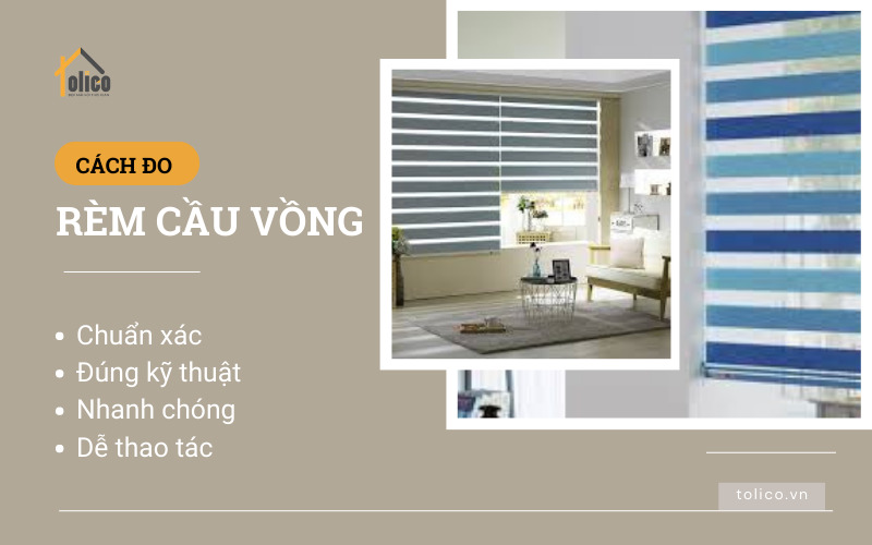 Cách đo rèm cầu vồng