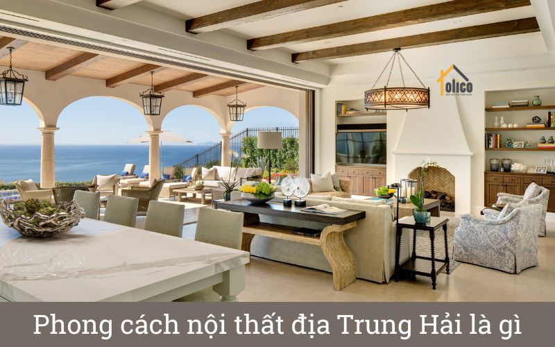 Phong cách nội thất địa Trung Hải là gì » Nội thất kiến trúc 3D.com.vn Phong cách nội thất địa Trung Hải là gì