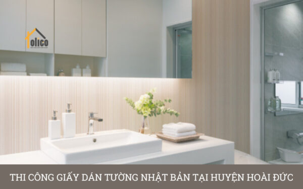 Thi công giấy dán tường Nhật Bản tại huyện Hoài Đức