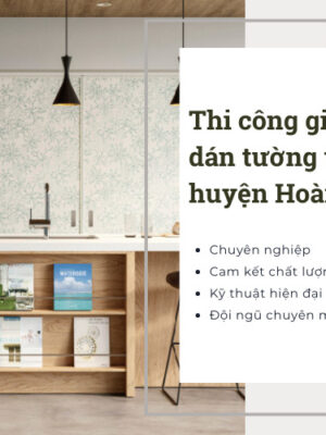 Thi công giấy dán tường tại huyện Hoài Đức