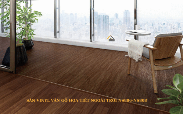 SÀN VINYL VÂN GỖ HỌA TIẾT NGOÀI TRỜI NS806-NS808
